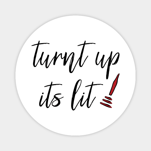 Turnt Up Its Lit Bachelor Bachelorette Party Magnet by notami